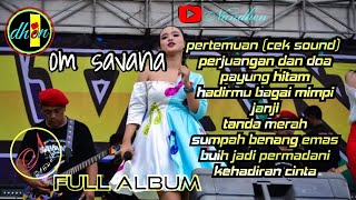 om SAVANA pertemuan _cek sound |||°FULL ALBUM°||| #fullalbumcover #omsavana