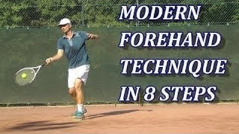 Modern Tennis Forehand Technique In 8 Steps