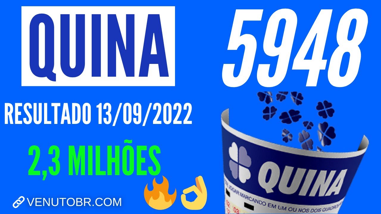 🍀 Resultado Quina 5948, confira a Quina de hoje 13/09