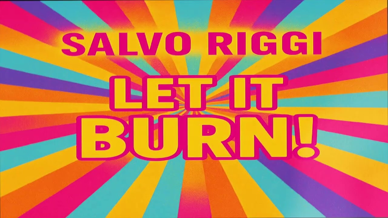Salvo Riggi LET IT BURN! Official Audio
