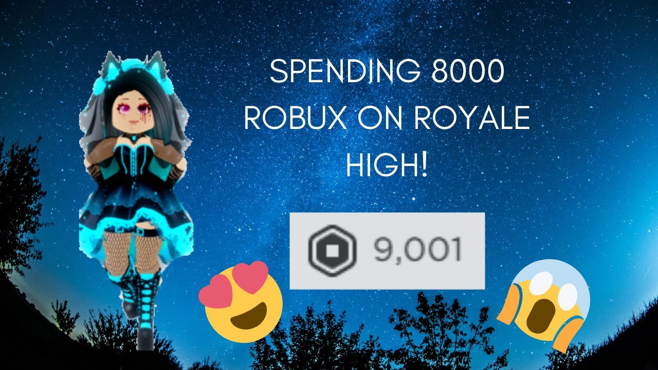 Spending 8000 Robux On Royale High Youtube - picture of 8000 robux