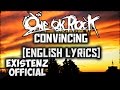 One Ok Rock - Convincing (English Lyrics)