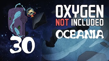 Oxygen Not Included | [no comms] Oceania Stream 30