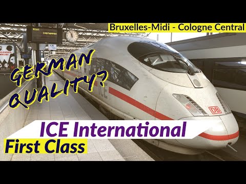 German Quality? ICE International in First Class | Bruxelles-Midi to Cologne Central Station