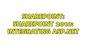 Sharepoint: SharePoint 2010: Integrating ASP.Net
