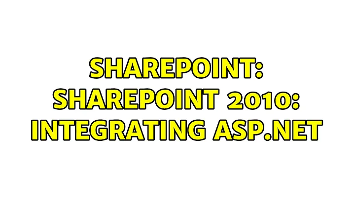 Sharepoint: SharePoint 2010: Integrating ASP.Net