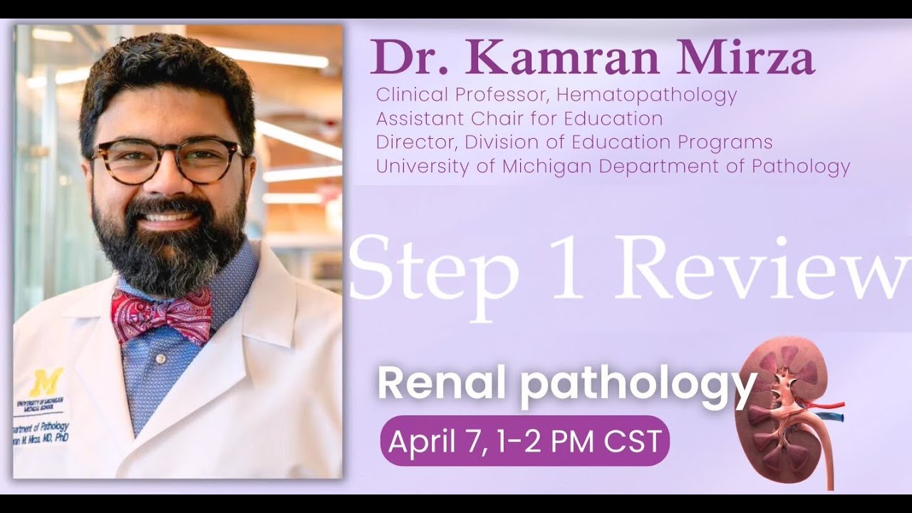 Spring Symposium 2024 | Step 1 Renal Pathology Review with Dr. Mirza