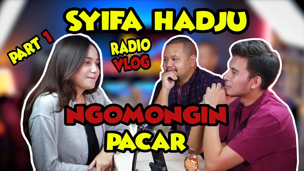 NGOMONGIN PACAR, SYIFA HADJU KAGET DISAMPERIN RIZKY NAZAR - RADIO VLOG