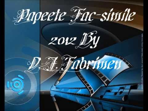 Papeete Fac Simile 2012 By D J Fabrimen Wmv 