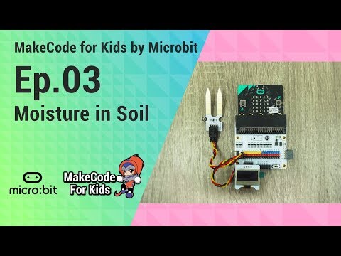 ฝึกcodingไมโครบิต microbit 03 Moisture in Soil MakeCode วิทยาการคำนวน ...
