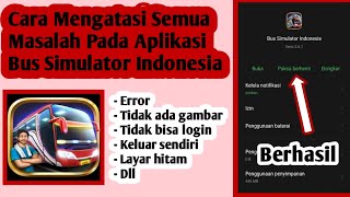 Cara Mengatasi Semua Masalah Pada Aplikasi Bus Simulator Indonesia | Bus Simulator Indonesia screenshot 2