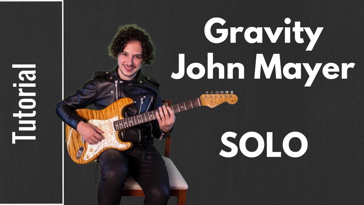 Como Tocar el Solo de la Canción Gravity de John Mayer - Tutorial con ...