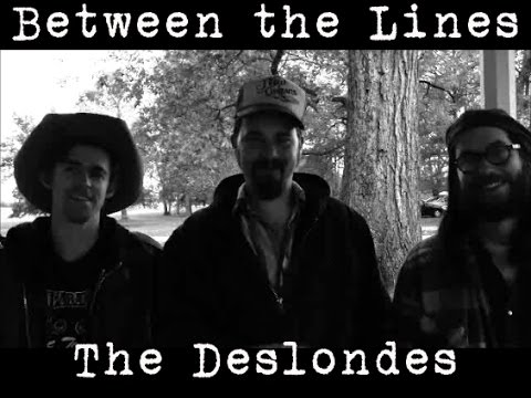 Between the Lines -  The Deslondes