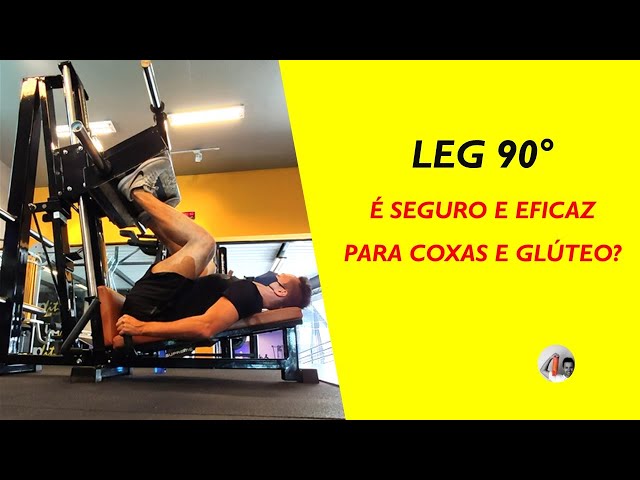 Leg 90°: é seguro e eficaz para a hipertrofia de coxas e glúteo? 