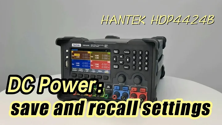 Hantek Programmable DC power supply HDP4424B ——DC Power: save and recall settings