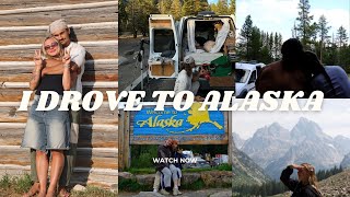 My boyfriend & I drove to Alaska.