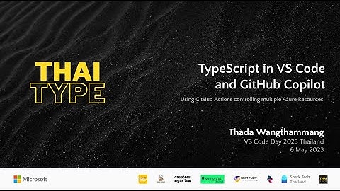 TypeScript in VS Code และ GitHub Copilot โดยใช้ Github Actions | VS Code Day Thailand 2023