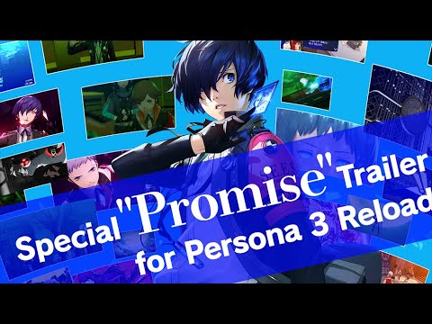 Special "Promise" Trailer for Persona 3 Reload