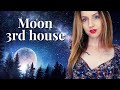 Moon 3rd house (Cancer 3rd/Mercury) | Your Moods, Safety & Emotional Well-being | Hannah's Elsewhere