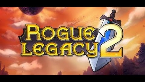 Twitch Livestream | Rogue Legacy 2 Part 1