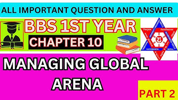 Global Business Cultural Challenges | Principles of Management (POM) |BBS 1st Year Chapter 10 Part 2