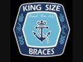 King Size Braces - One Against The World