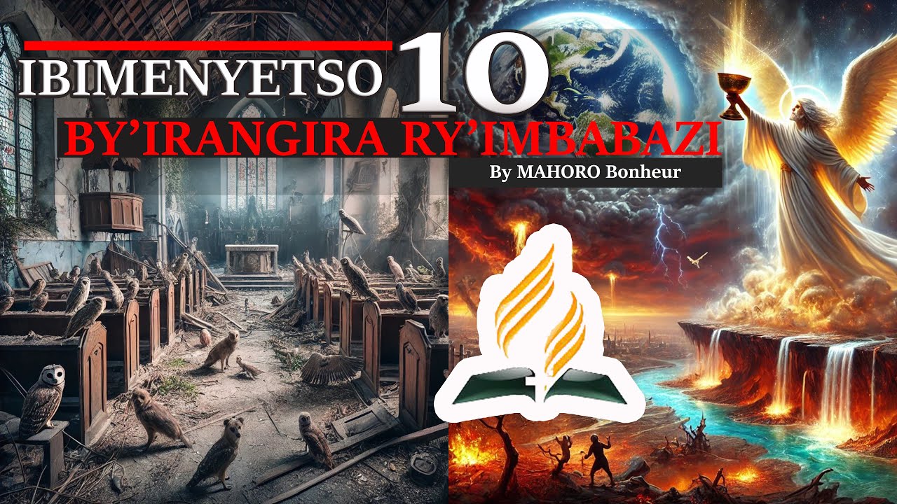 😭 Irangira ry'Imbabazi ku Badiventiste: IBIMENYETSO 10 (SDA) By MAHORO Bonheur (2022)