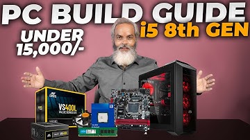 Rs 15,000/- 🔥 PC Build Guid with i5 8th Gen