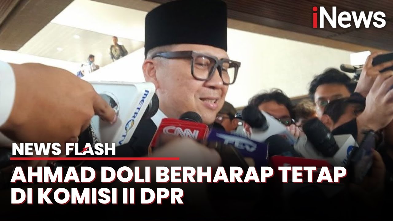 Ahmad Doli Berharap Tetap di Komisi II DPR: Sudah Ketemu Passion - YouTube