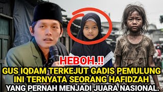 Download Lagu HEBOH‼️GADIS PEMULUNG INI BIKIN GUS IQDAM MENANGIS. TERNYATA DIA DULU JUARA HAFIDZAH  NASIONAL.!!  MP3