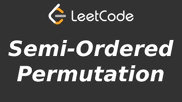 Semi-Ordered Permutation - LeetCode 2717 - Python Solution Code Answer Explanation