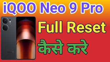 How to Reset iQOO Neo 9 Pro phone Mobile ko Factory Reset kaise kare  Mobile ko Reset kaise kare