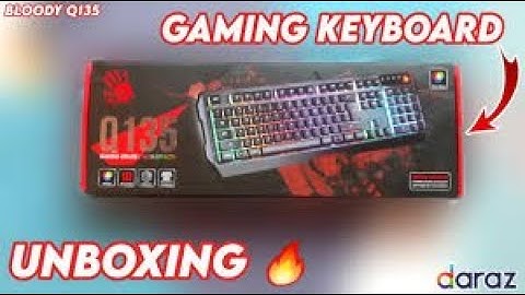 Bloody Q135 Gaming Keyboard || Unboxing and Reviews || By CraZy_huZaiFa