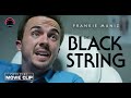 THE BLACK STRING | Movie Scene: This is every man&#39;s worst nightmare #std