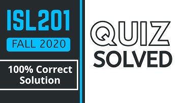 ISL201 Quiz Solution Fall 2020 | 100% Correct Solution | Virtual University
