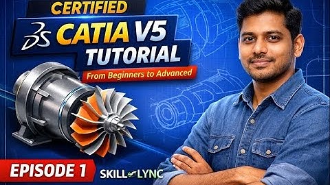 Certified CATIA V5 Course | Beginners to Advanced | Episode 1