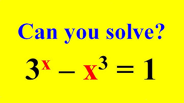A Nice Olympiad Exponential Problem : Solving 3^x - x^3 = 1