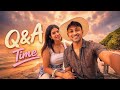 Our First QnA ♥️ Part - 1