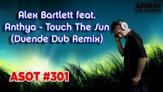 Alex Bartlett feat. Anthya - Touch The Sun (Duende Dub Remix)
