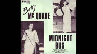 Betty McQuade -  Midnight Bus (1961)