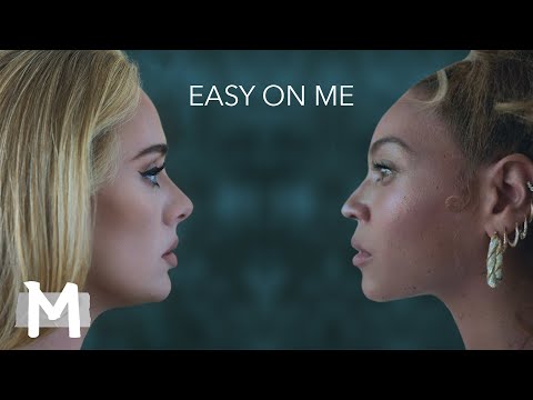 Adele, Beyoncé - Easy On Me (Mashup)