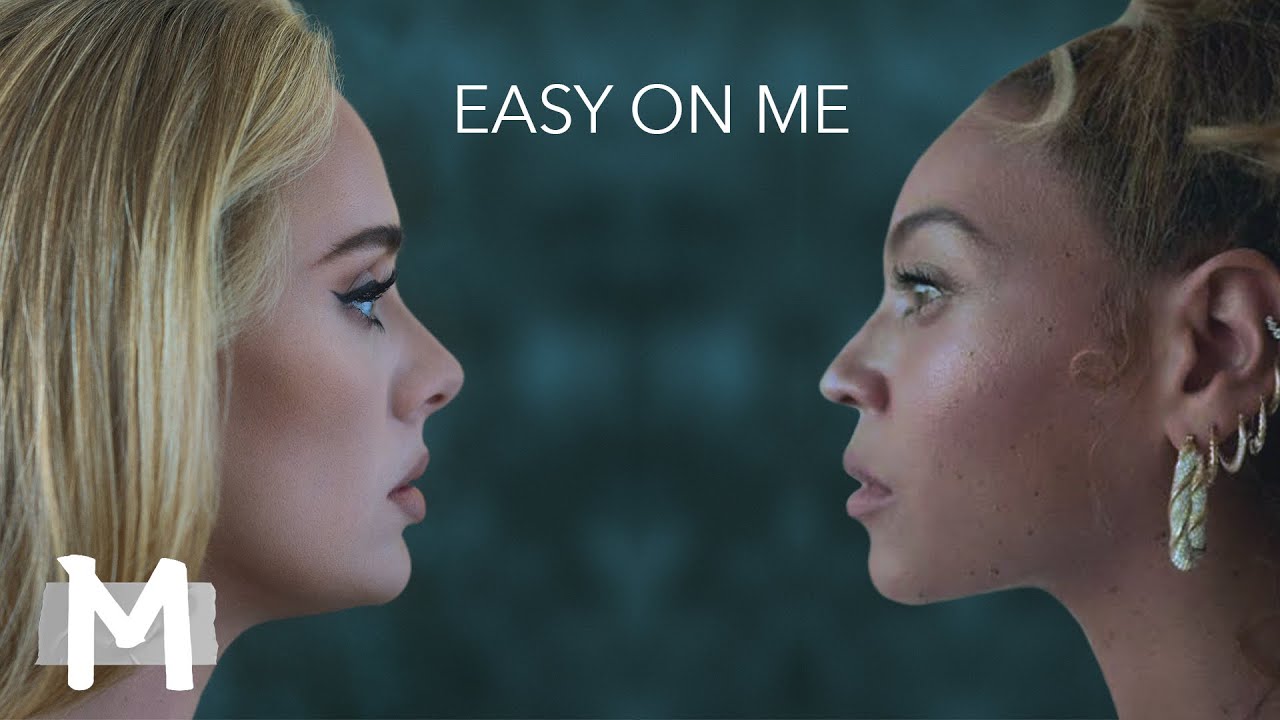 Adele, Beyoncé - Easy On Me (Mashup)