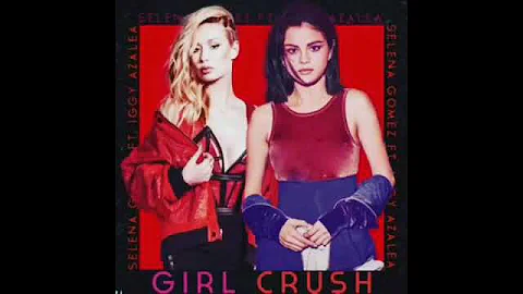 "Girl crush" Selena Gomez feat. Iggy Azalea #SG2