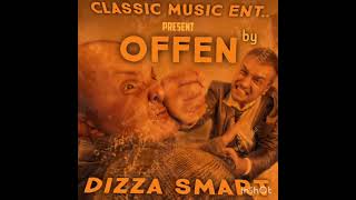 Dizza Smart-Offen Official Music