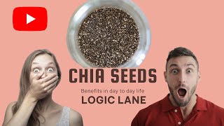 What will happen if you eat chia seeds daily | Logic Lane | Health | Nutrition