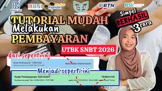 TUTORIAL ON PAYMENT FOR THE 2026 UTBK SNBT IN 3 WAYS | Easiest Method and Guide