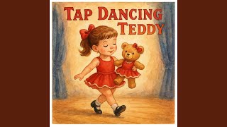 Download Lagu Tap Dancing Teddy Download Lagu Tap Dancing Teddy
