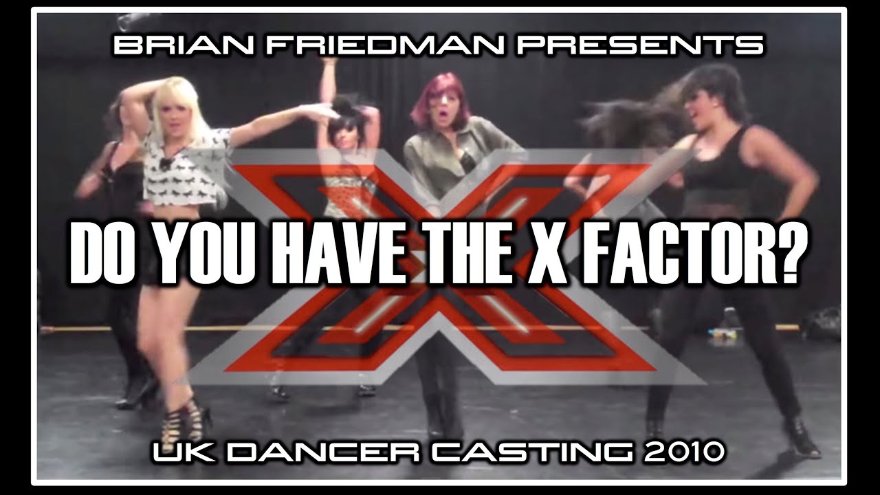 Do you have The X Factor? X Factor UK Dancer Casting 2010