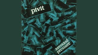 Video thumbnail of "Pivit - Pressure"