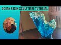 (72) OCEANIC RESIN SCULPTURE TUTORIAL